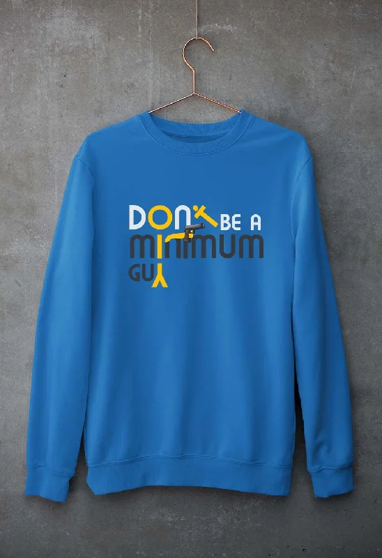 Don't be Minimum Guy Family Man Unisex Sweatshirt for Men/Women